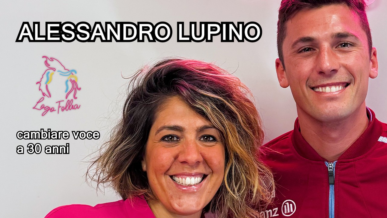 LOGO FOLLIA | ALESSANDRO LUPINO: cambiare voce a 30 anni