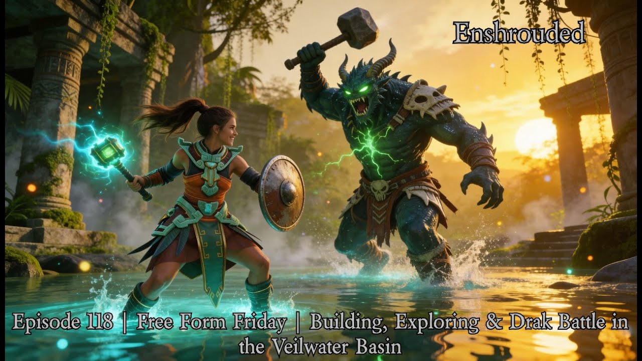Enshrouded | Episode 118 — Free Form Friday | Building, Exploring & Drak Battle in the Veilwater Bas