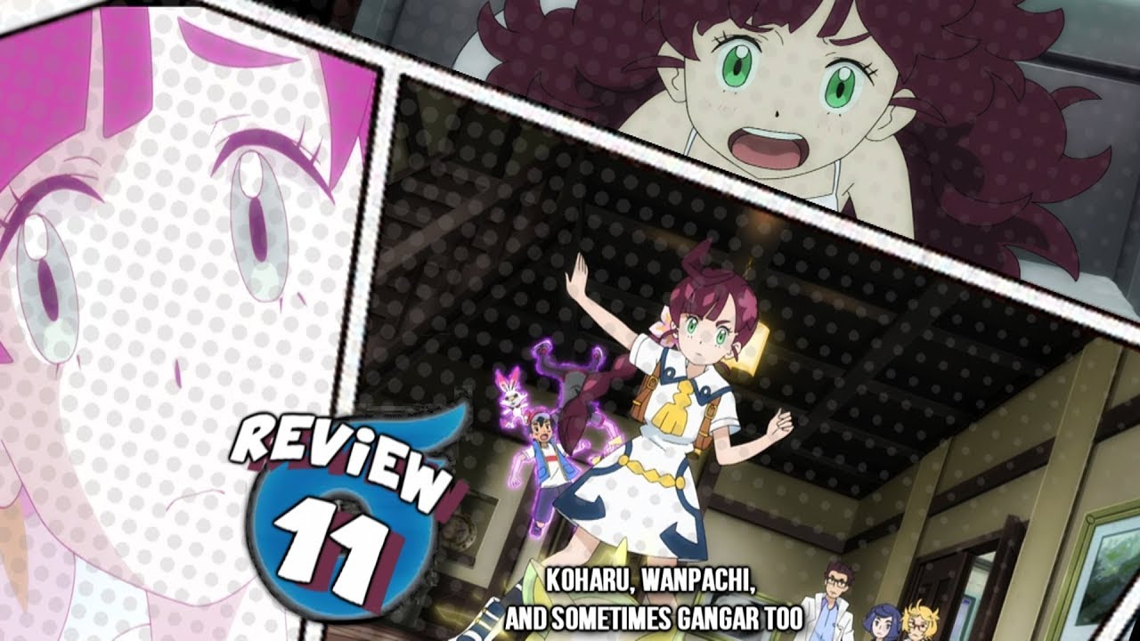 ☆FINALLY SOME LOVE FOR KOHARU! // Pokemon (2019) Anime Episode 10 & 11 Review☆
