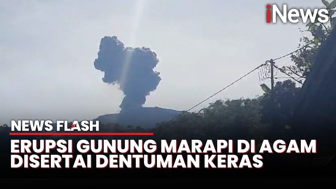 Ngeri! Abu Vulkanik Erupsi Gunung Marapi Mencapai 1.000 Meter | News Flash