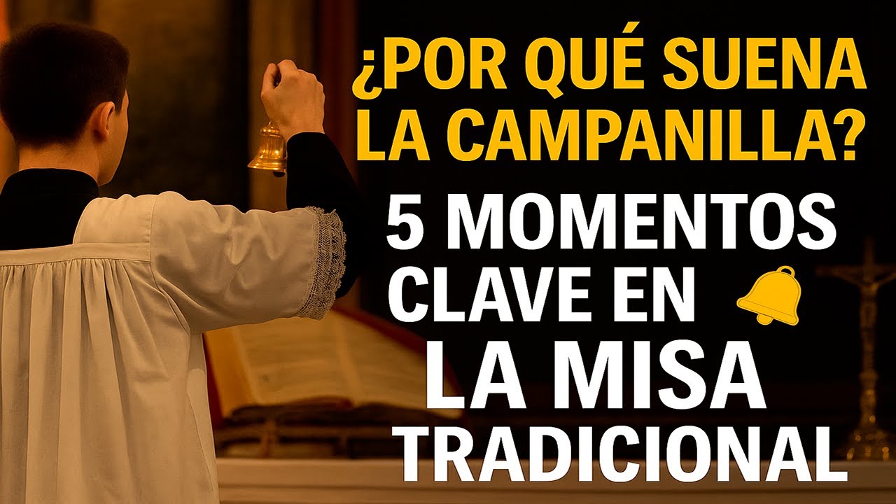 🛎️ 5 toques de campanilla que no puedes ignorar en la Misa