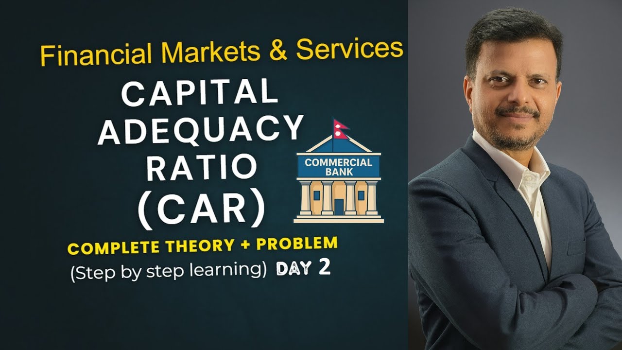 Capital Adequacy Ratio (CAR) (Day 2) I Step by Step Learning I Financial Markets and Services