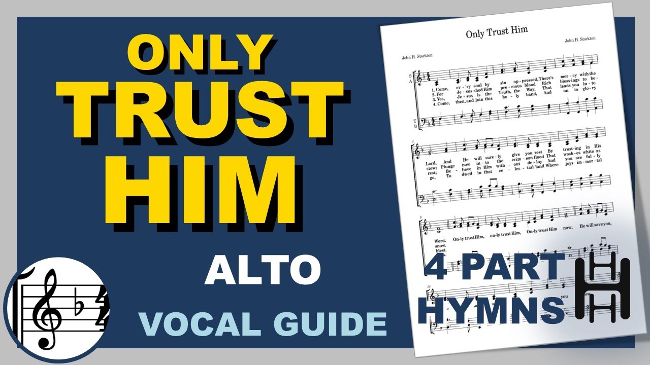Only Trust Him Alto F Major