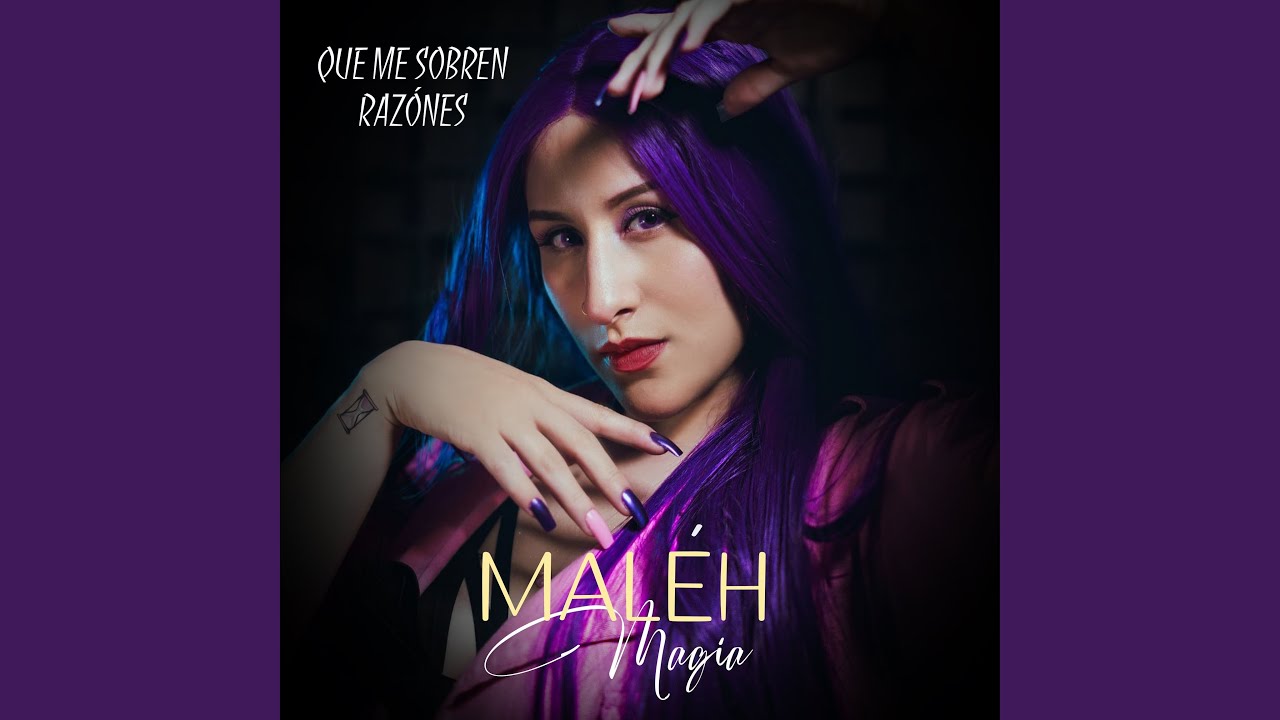 Que Me Sobren Razones
