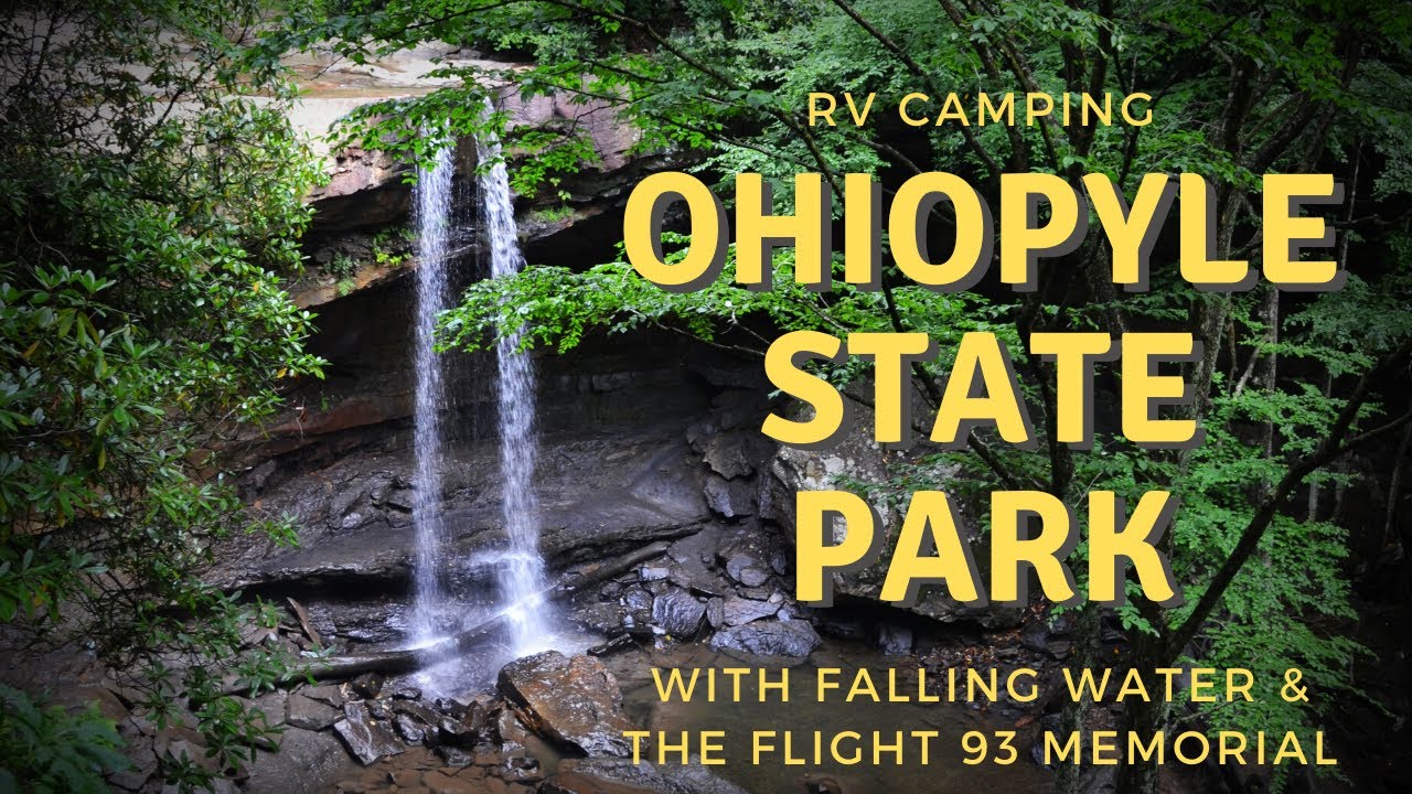 Ohiopyle SP RV Camping // Falling Water // Flight 93 Memorial