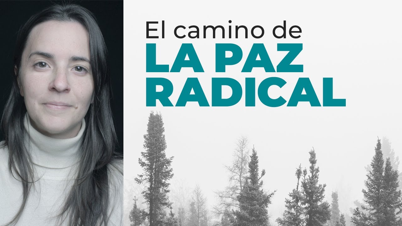 El Camino De La Paz Radical
