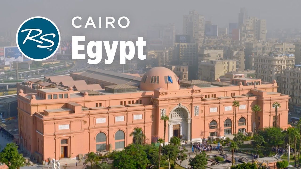 Cairo, Egypt: The Egyptian Museum - Rick Steves&rsquo; Europe Travel Guide - Travel Bite