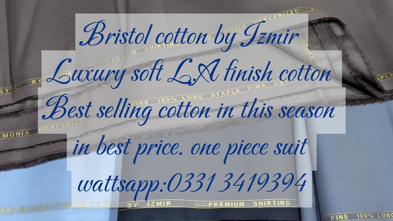Bristol CTN by Izmir.Luxury L.A finish American pima CTN in best price for Eid.Wattsapp:0331 3419394