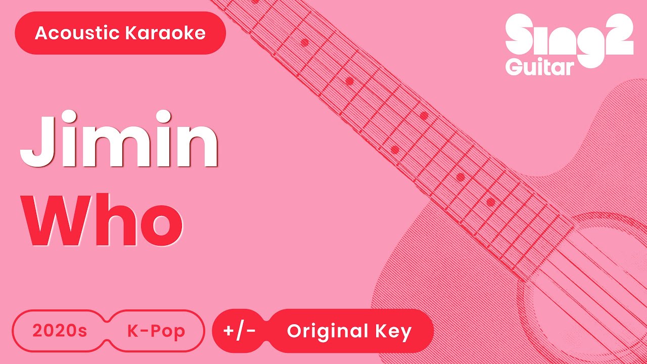 Jimin - Who (Acoustic Karaoke)