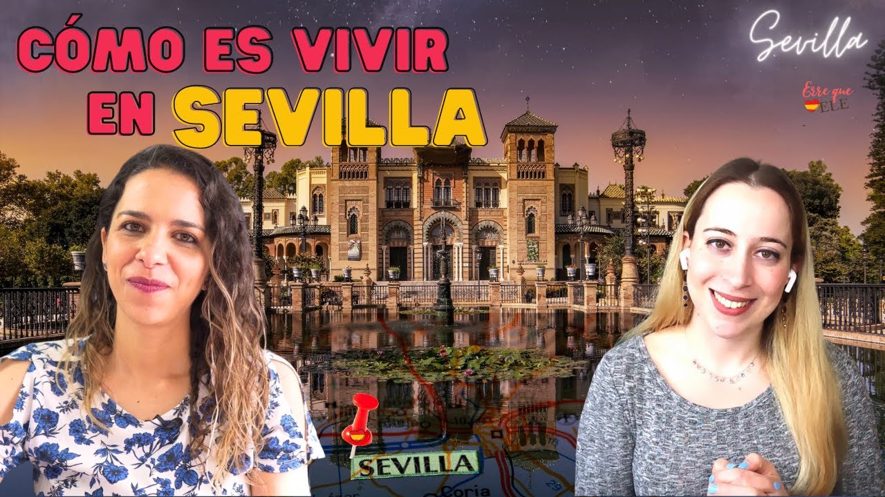 Cómo es vivir en SEVILLA | Con @mariaespanolcom