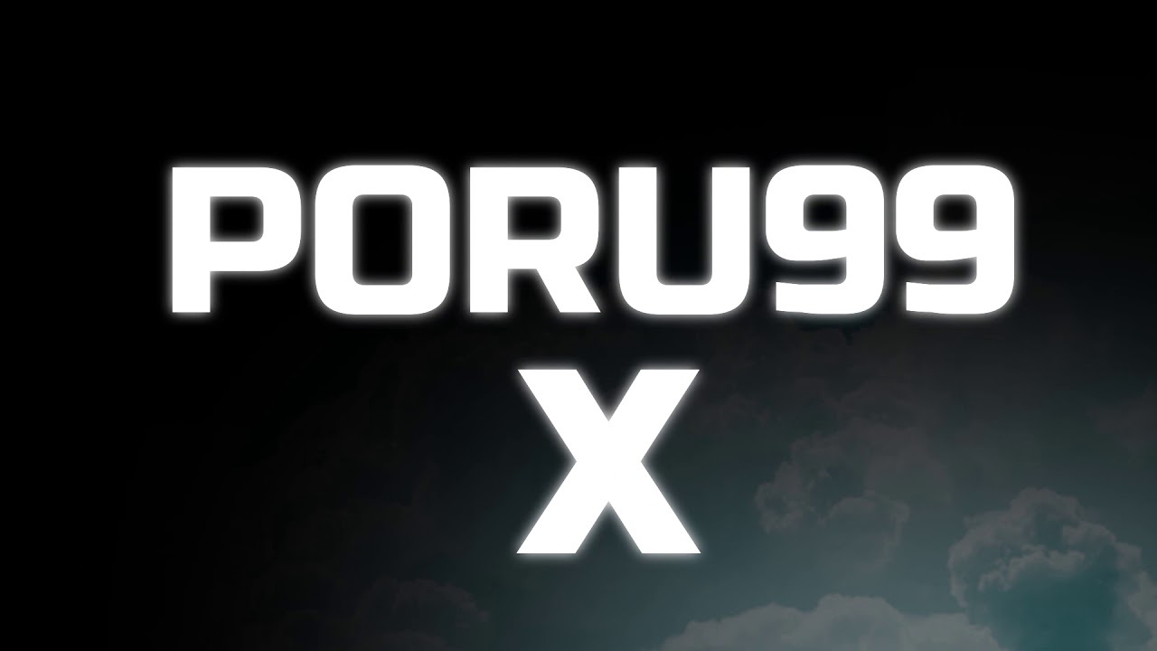 Poru99 Going X Soon (The Q4 2019 Project) Starting Early