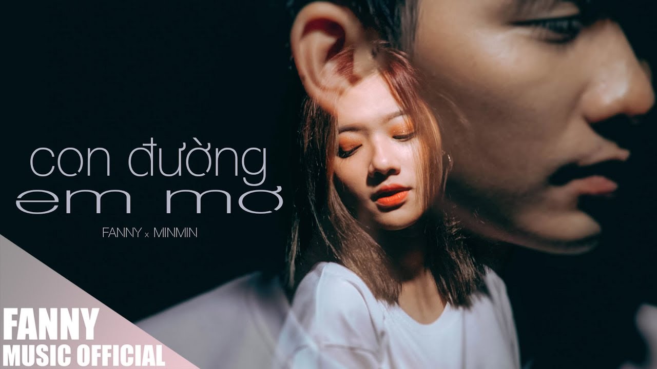 CON ĐƯỜNG EM MƠ (FANNY x MIN MIN COVER) | FEEL MY VOICE
