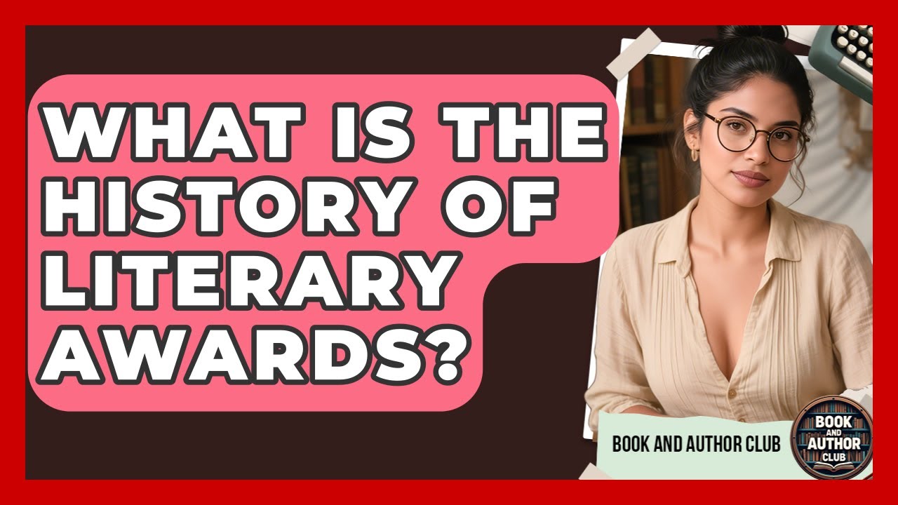 What Is the History of Literary Awards? | Book and Author Club News