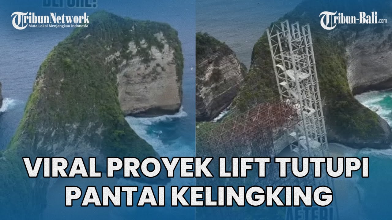 Viral Proyek Lift Tutupi Pemandangan Pantai Kelingking Nusa Penida Bali