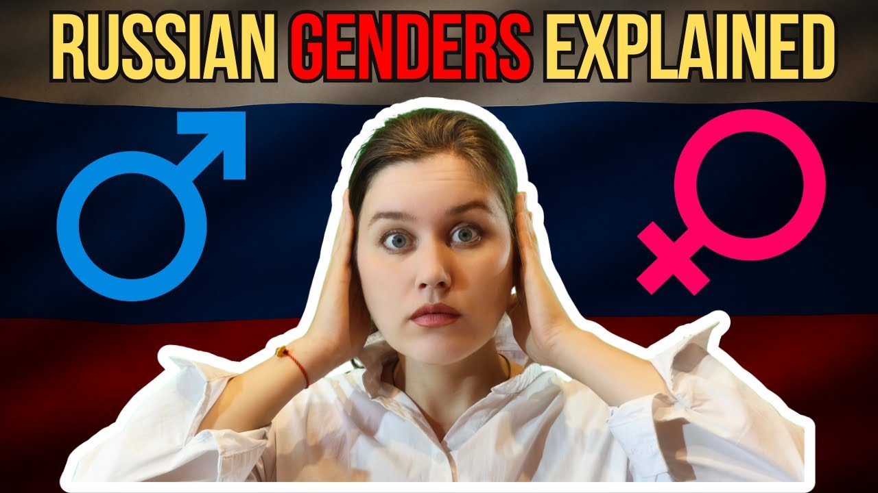 Russian Words Have Secret Genders! (Explanation)