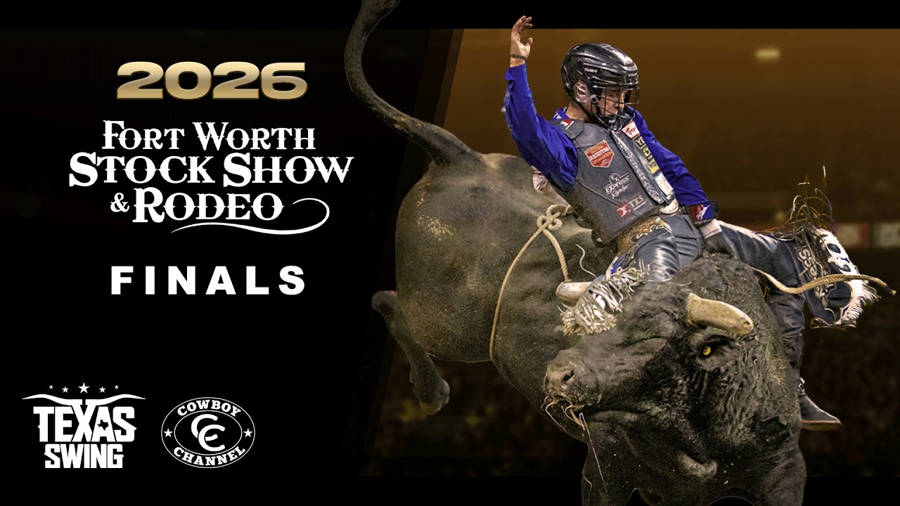 2026 Fort Worth Stock Show & Rodeo - Finals (Full Rodeo) | Cowboy Channel