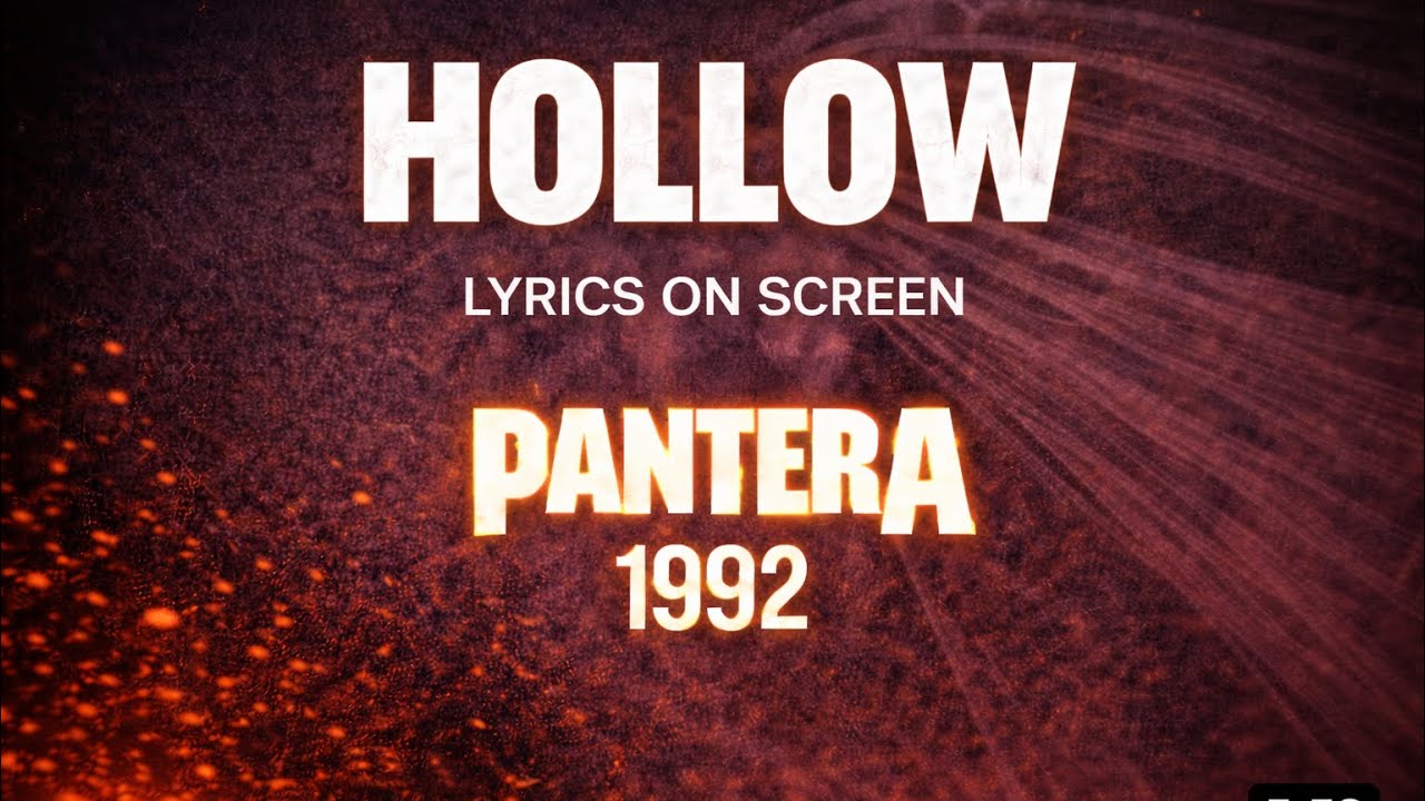 Pantera - Hollow (Lyrics on Screen Video 🎤🎶🎸🥁)