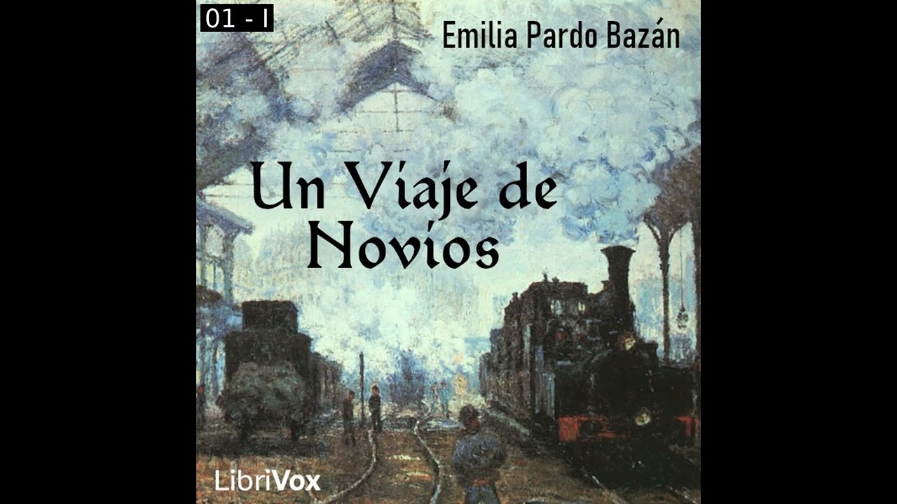 Un Viaje de Novios by Emilia Pardo Bazán read by Various Part 1/2 | Full Audio Book
