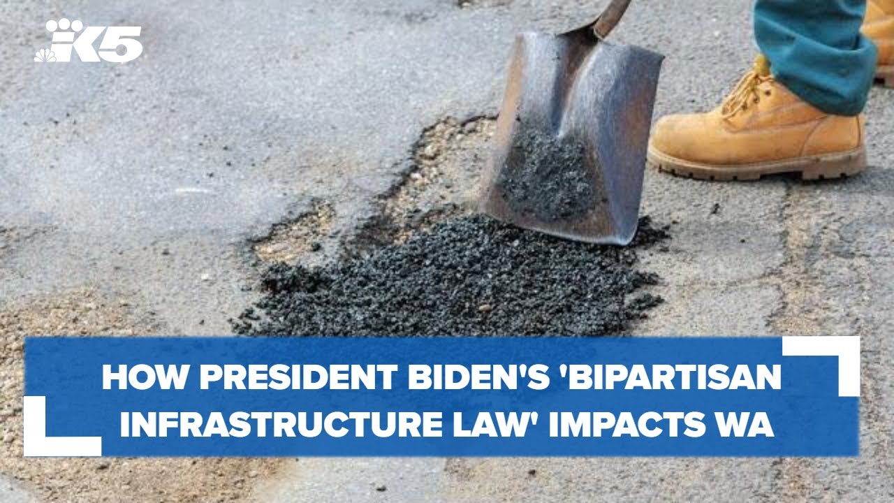 How President Biden's 'Bipartisan Infrastructure Law' is impacting Washington state