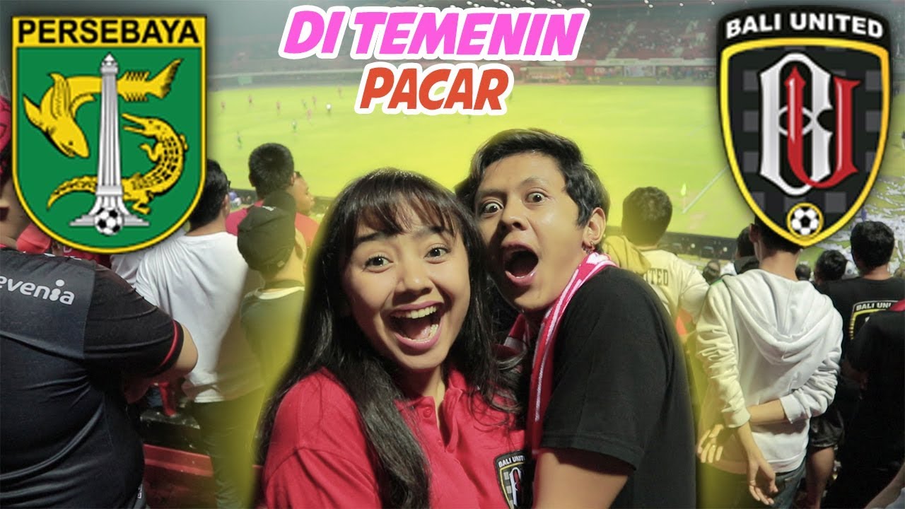 YESSS.... AKHIRNYA NRIBUN LAGI BARENG PACAR DAN SAHABAT (Bali United Vs Persebaya)