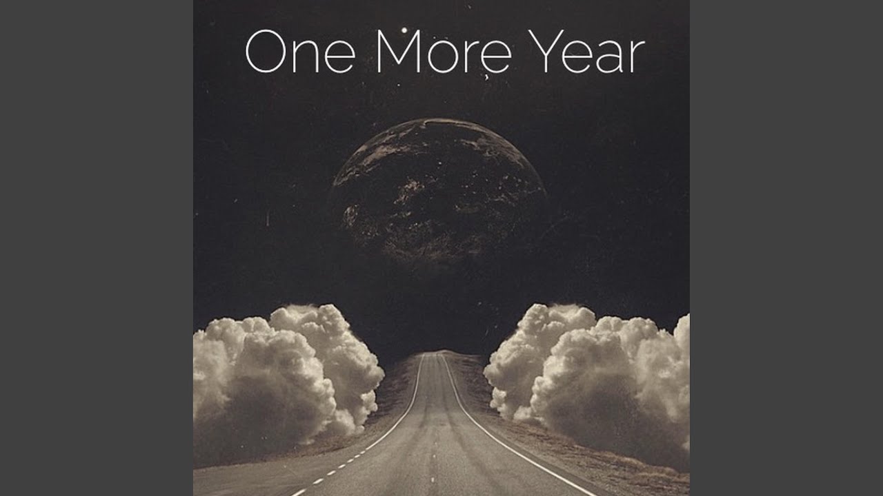 One More Year