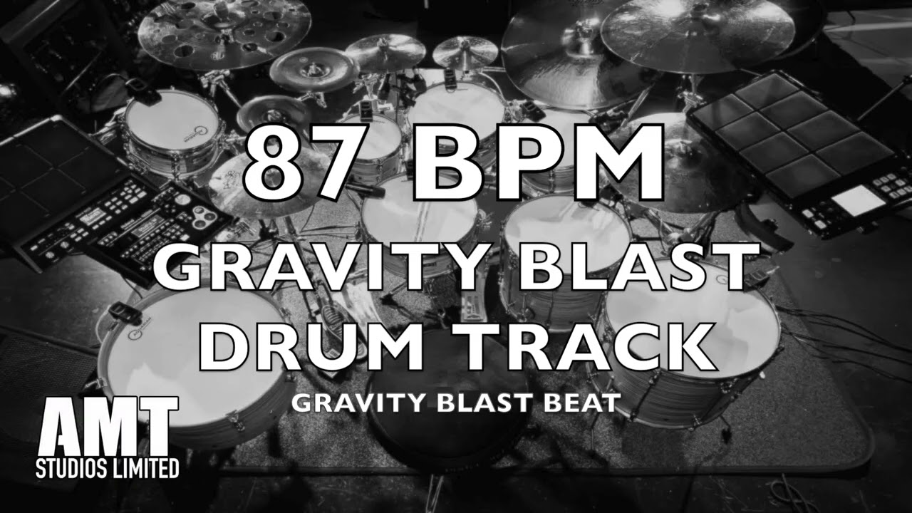 87 BPM GRAVITY BLAST BEAT