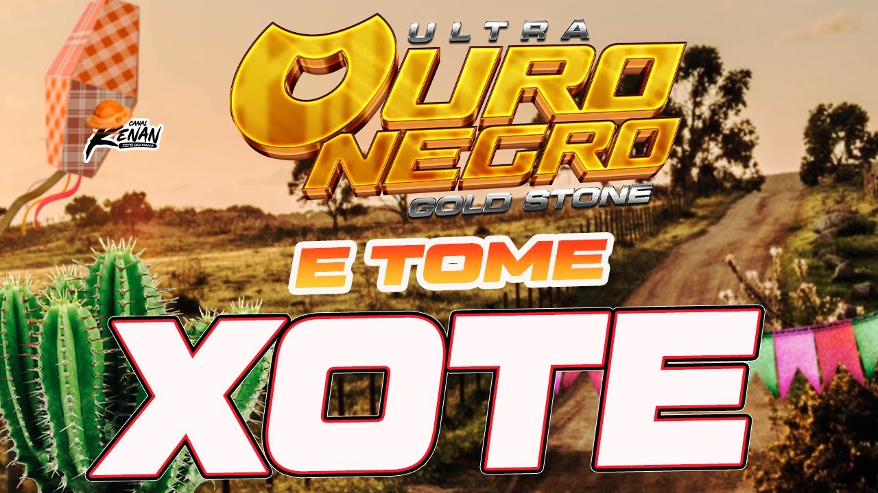 OURO NEGRO - XOTE 2025 - QUADRA JUNINA SÃO JOÃO E TOME XOTE