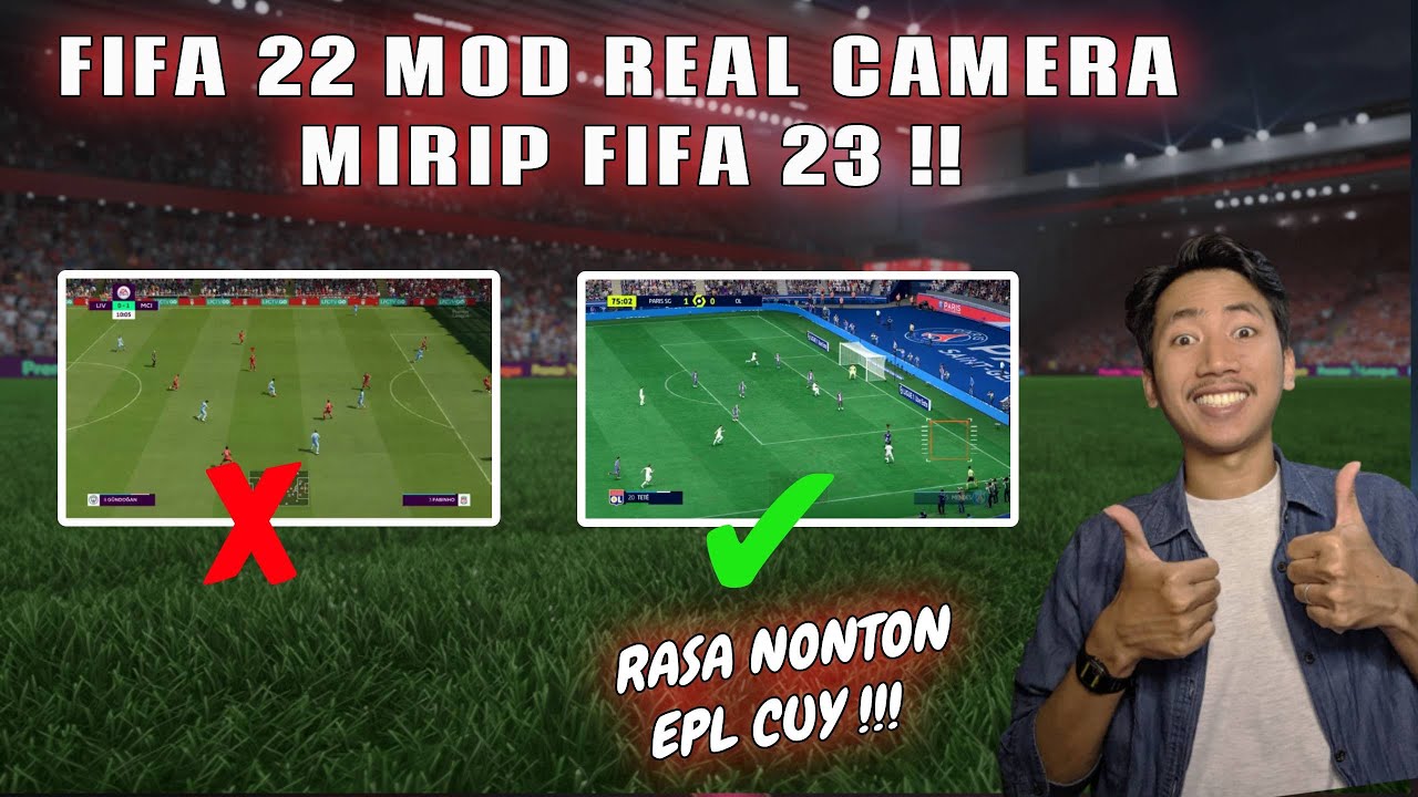 FIFA 22 MOD CAMERA ESIM CAMREAL 2.O MIRIP NONTON EPL BENERAN !!!