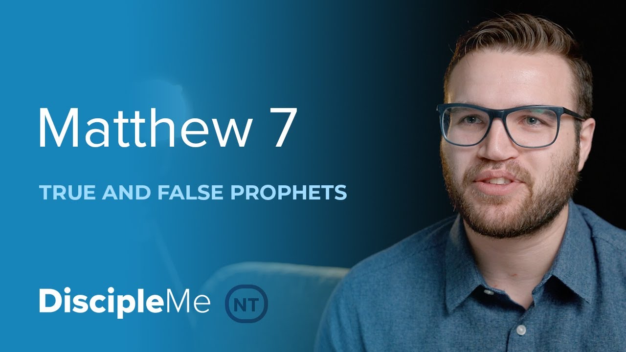 The Gospel Story | A Warning Against False Prophets &ndash; Matthew 7