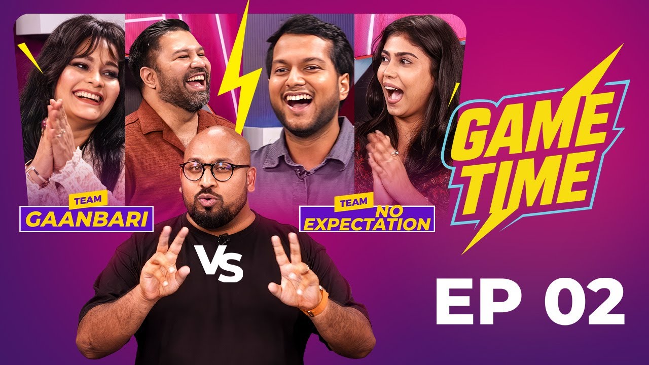 Game Time S1 | EP2 | Reality Game Show 2025 | Ibrahim Mohammad | Gaanbari Vs No Expectations