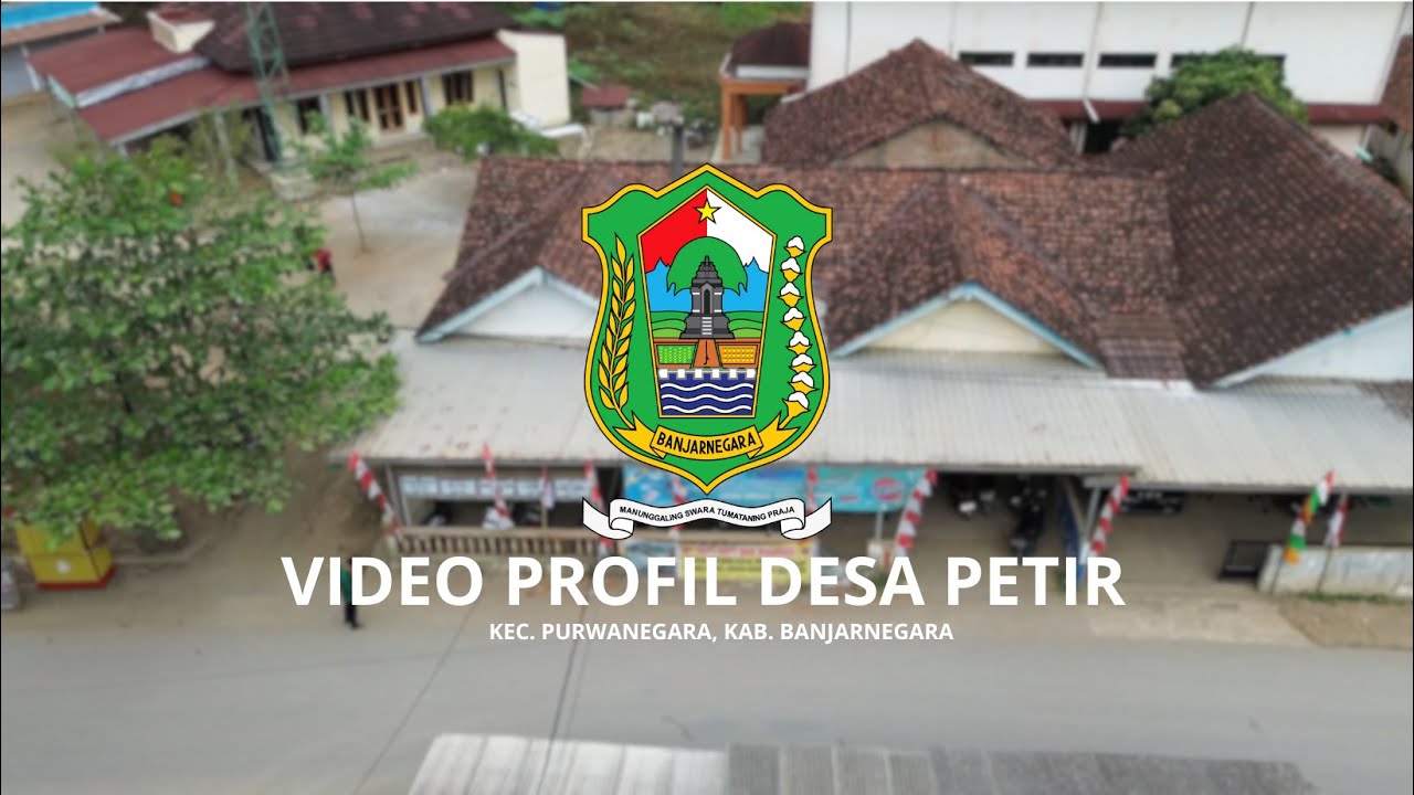 VIDEO PROFIL DESA PETIR, PURWANEGARA, BANJARNEGARA I KKN UIN SAIZU PURWOKERTO KEL 89