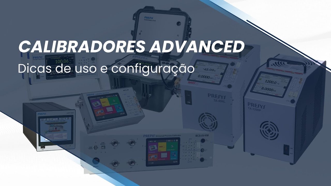 Dicas de Uso & Configuração dos Calibradores Advanced - PRESYS