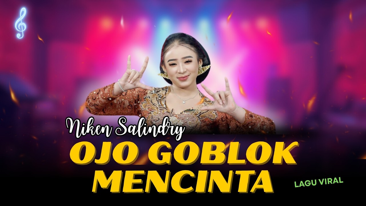 OJO GOBLOK MENCINTA - NIKEN SALINDRY | POP DANGDUT JAWA KOPLO CAMPURSARI VIRAL TERBARU 2026