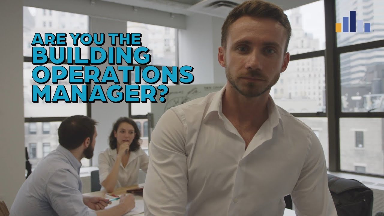 ARE YOU THE BUILDING OPERATIONS MANAGER?