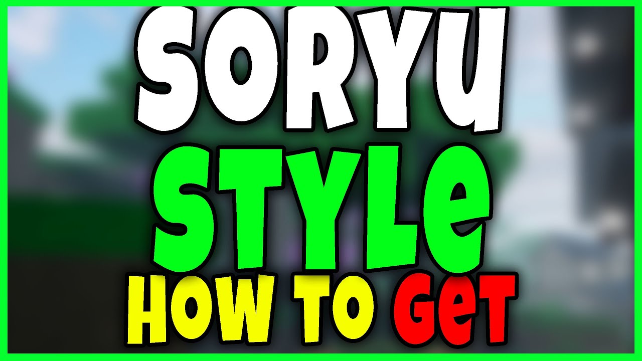 How to UNLOCK SORYU STYLE in WEAK LEGACY 2 Roblox
