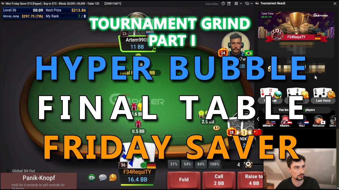 FRIDAY SAVER - HYPER BUBBLE & FINAL TABLE - rough way to the top | Part 1