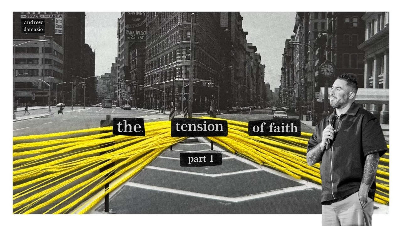 The Tension Of Faith: Part 1 - Pastor Andrew Damazio