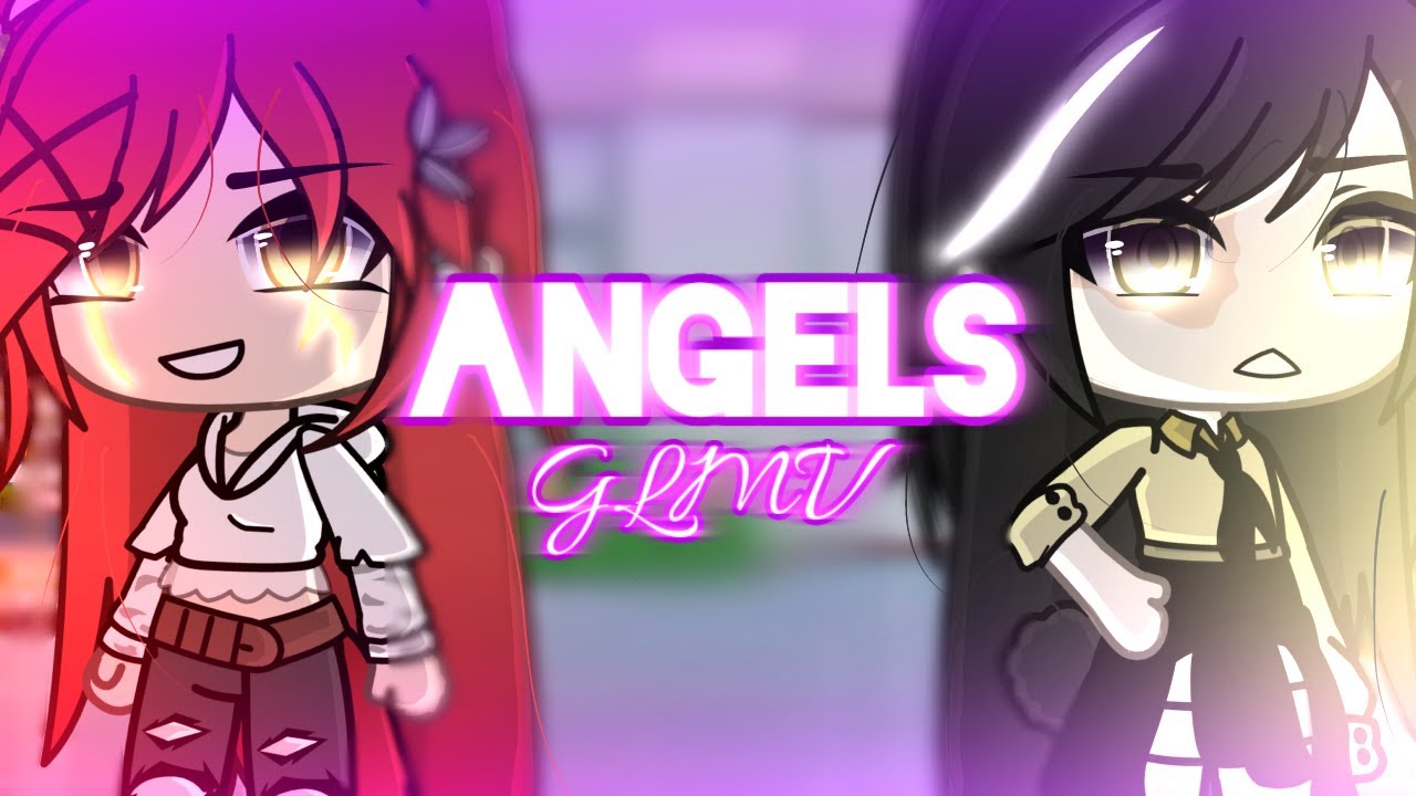 Angels GLMV //Flash warning!!