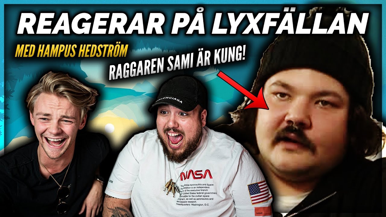 LYXFÄLLAN MED HAMPUS HEDSTRÖM *RAGGAR-SAMI ÄR KUNG*