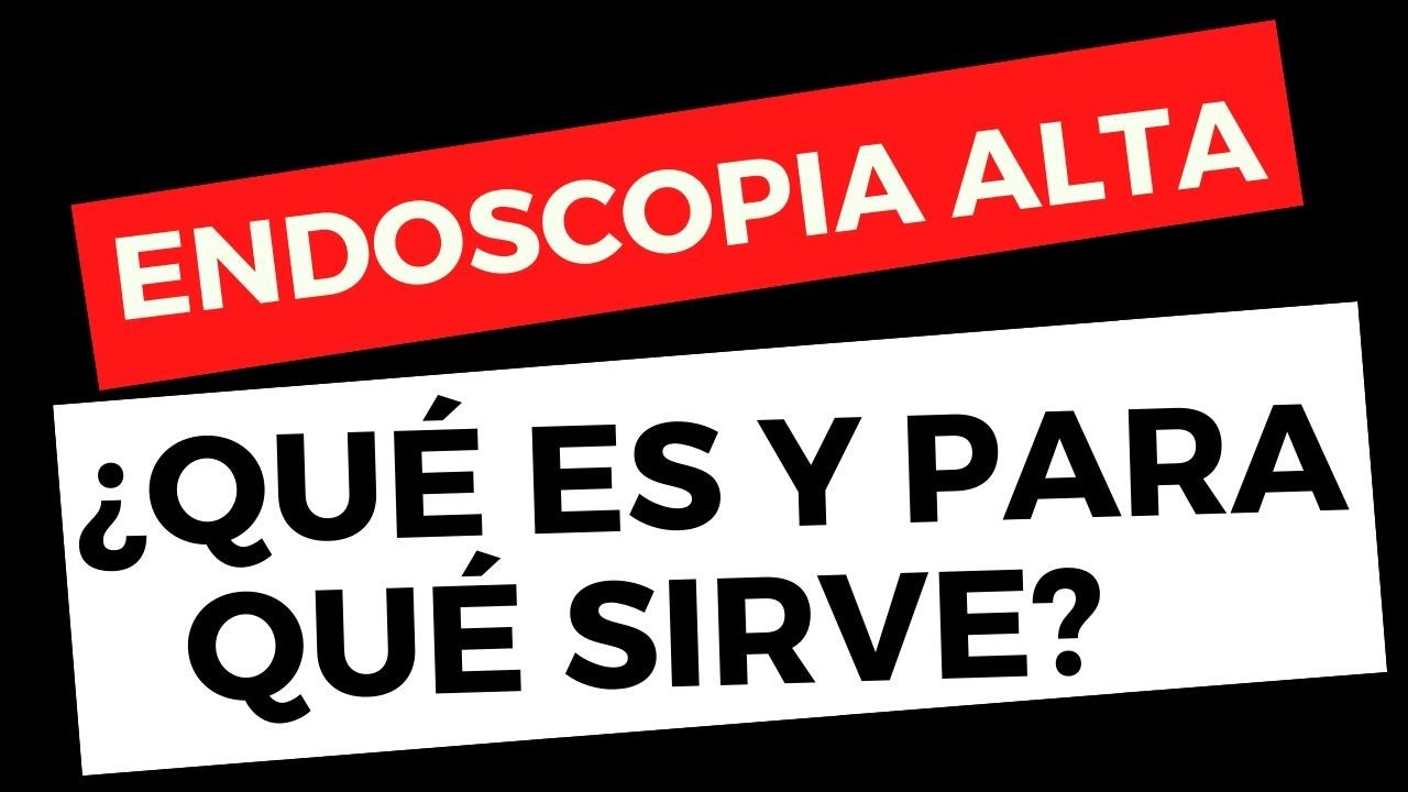 Qu&eacute; es una endoscop&iacute;a