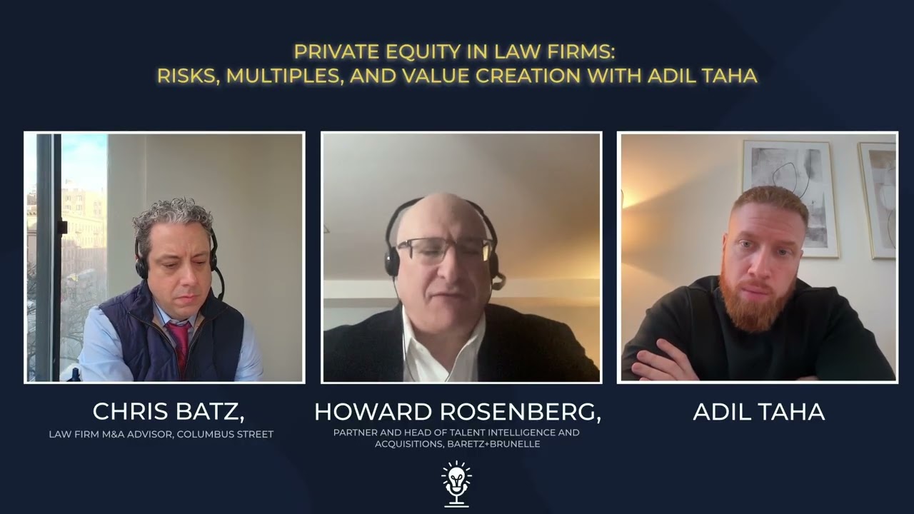 Private Equity in Law Firms: Risks, Multiples, and Value Creation with Adil Taha