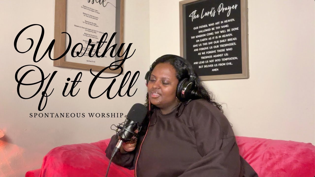 Worthy of it all Cover | Spontaneous Worship | Edan Yared