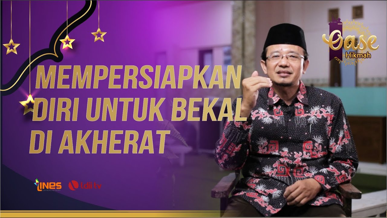 LDII TV: MEMPERSIAPKAN DIRI UNTUK BEKAL DI AKHIRAT