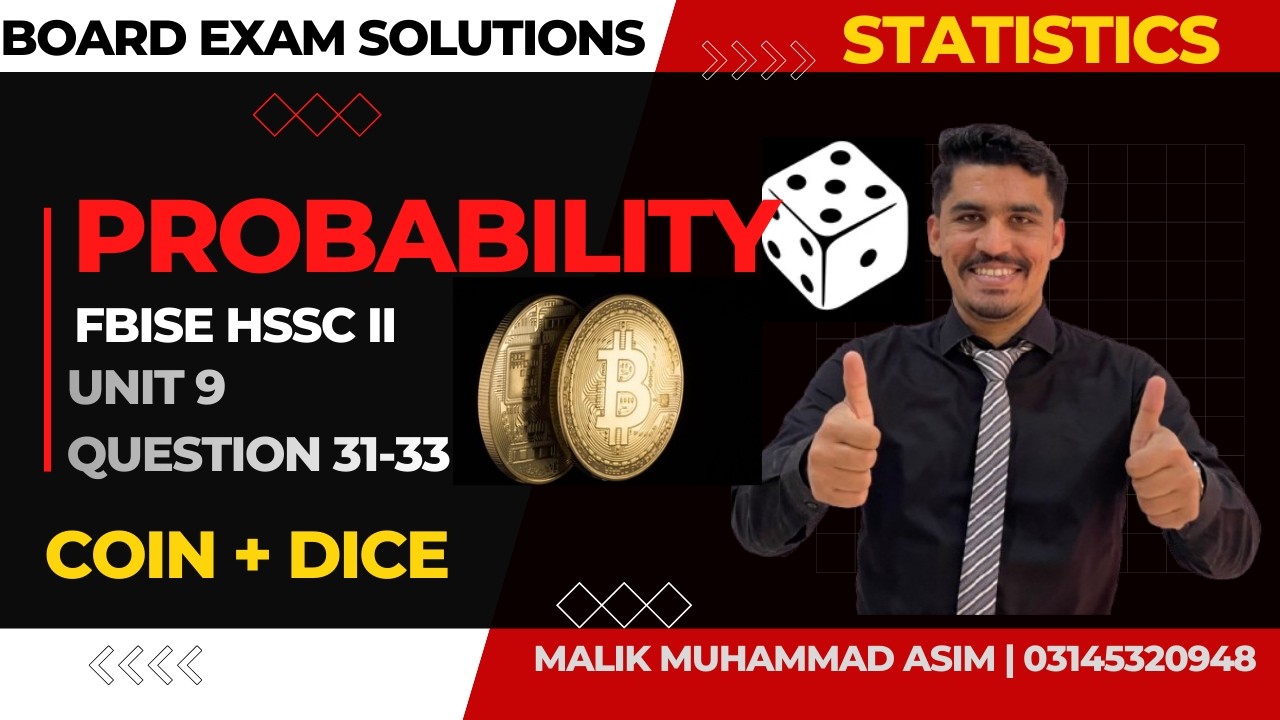 2nd Year Statistics Unit 9 Probability Q31, 32, 33 | FBISE & RBISE | Contingency Table, Coins & Dice
