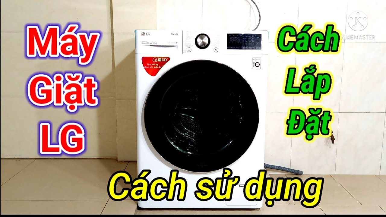 Cách lắp máy giặt, Máy giặt LG cách sử dụng.