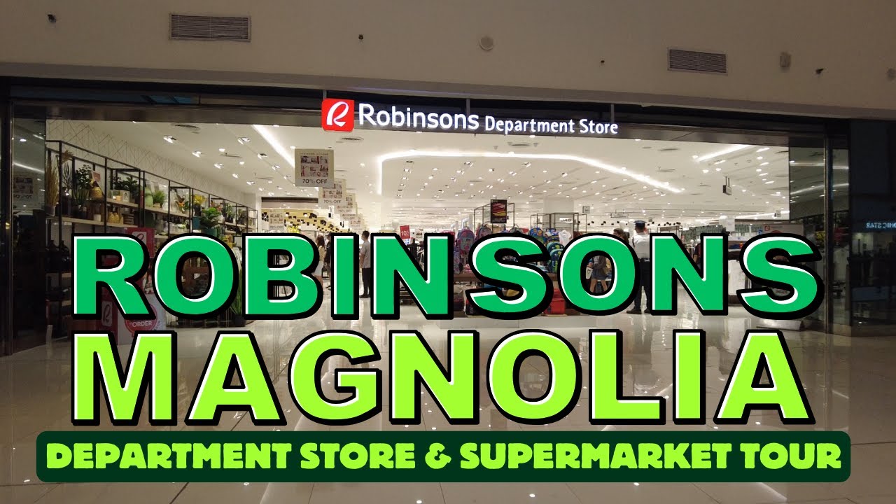 [4K] ROBINSONS MAGNOLIA - DEPARTMENT STORE AND SUPERMARKET TOUR