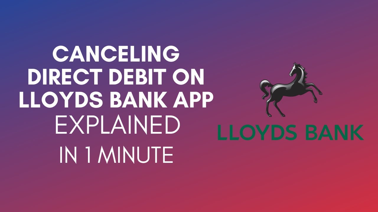 How To Cancel Direct Debit Lloyds Bank App (2025)