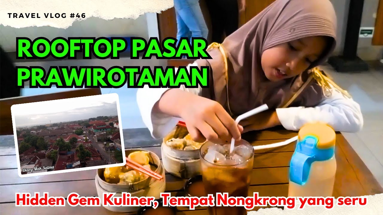 ROOFTOP PASAR PRAWIROTAMAN - TEMPAT NONGKRONG DAN KULINERAN YANG ASYIK