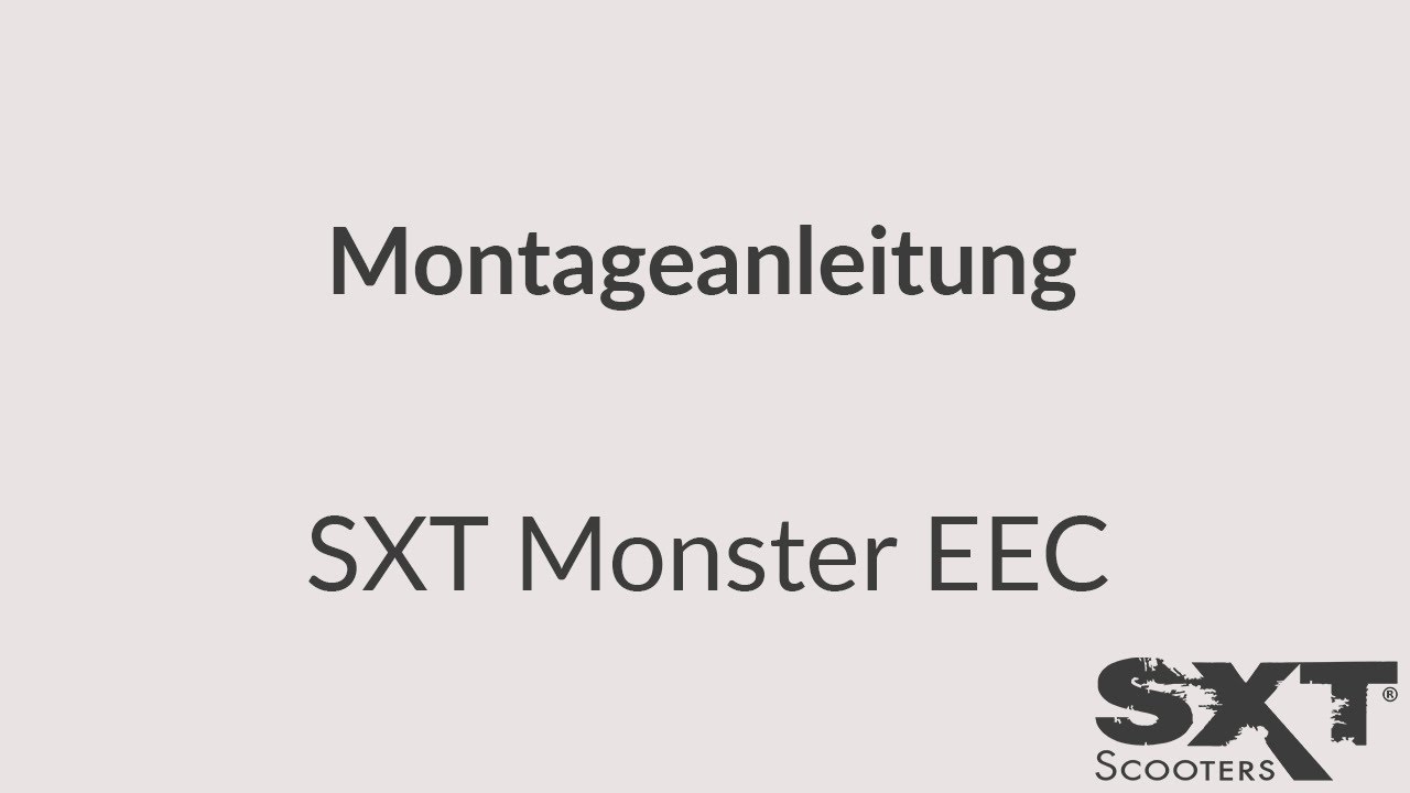 SXT Scooters - SXT MONSTER EEC | Montageanleitung