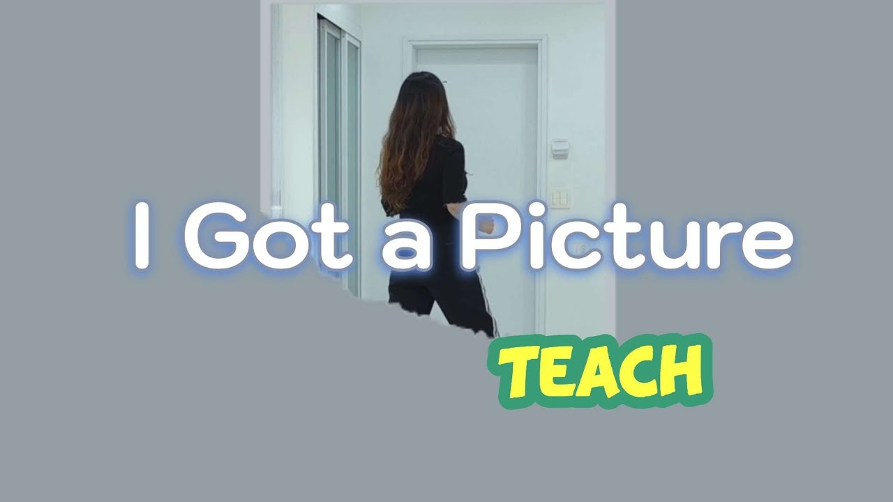 I Got a Picture (Teach)/High Beginner - Line Dance 